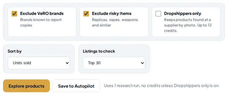 Three checkboxes: Exclude VeRO brands and Exclude risky items are ticked, Dropshippers only is not. Below them, Sort by units sold, Listings to check Top 30, and the Explore products and Save to Autopilot buttons.