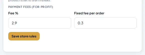 Payment fees fields with Fee percent 2.9 and Fixed fee per order 0.3, and the Save store rules button